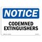 Signmission OSHA Notice, 5" Height, Condemned Extinguishers Sign, 7" X 5", Landscape OS-NS-D-57-L-10766 - alternate 1